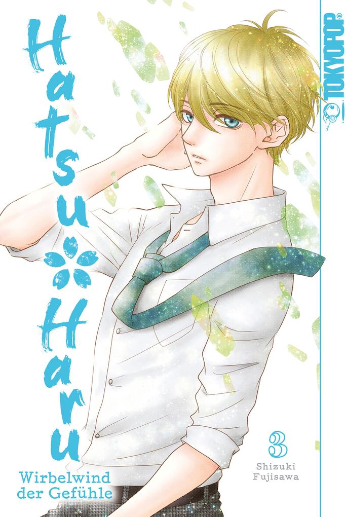 Produktbild: Hatsu * Haru - Wirbelwind der Gefühle, Band 03 | Shizuki Fujisawa