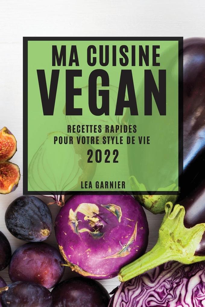 Produktbild: MA CUISINE VEGAN 2022 | Lea Garnier