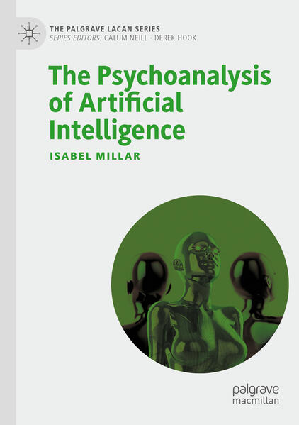 Produktbild: The Psychoanalysis of Artificial Intelligence | Isabel Millar