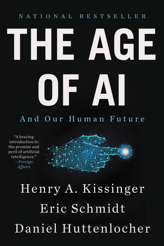 Produktbild: The Age of AI | Henry A Kissinger, Eric Schmidt, Daniel Huttenlocher