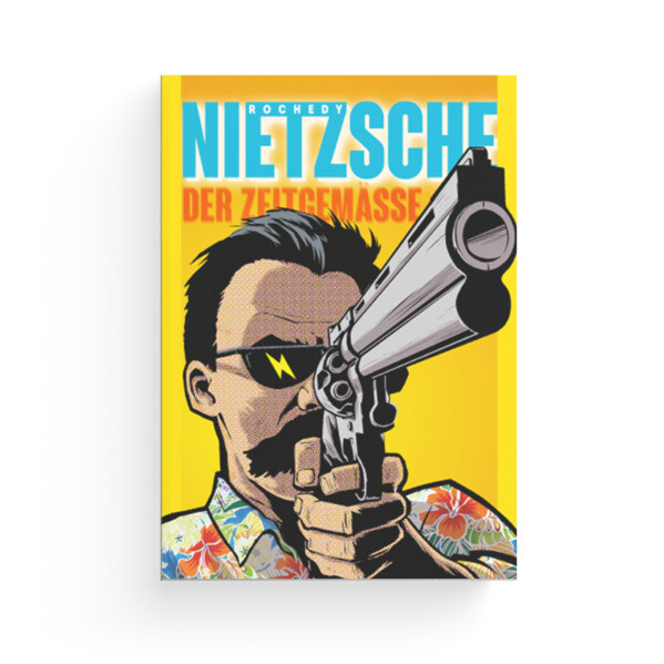 Produktbild: Nietzsche - der Zeitgemäße | Julien Rochedy