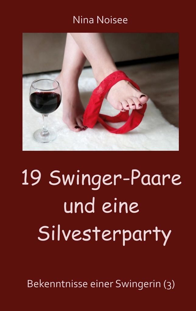 Produktbild: 19 Swinger-Paare und eine Silvesterparty | Nina Noisee