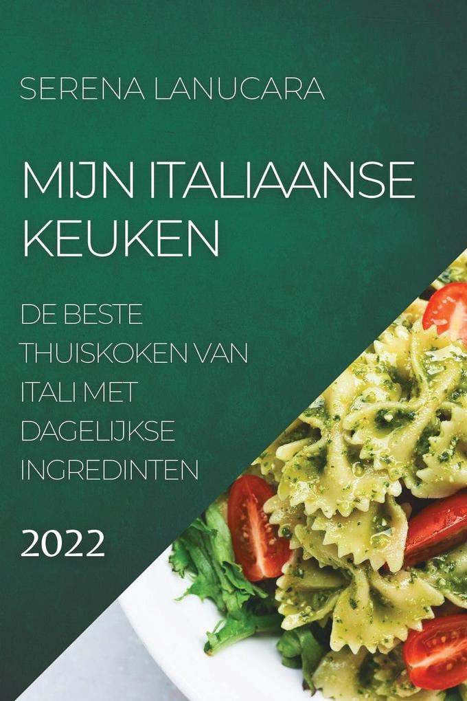 Produktbild: MIJN ITALIAANSE KEUKEN 2022 | Serena Lanucara
