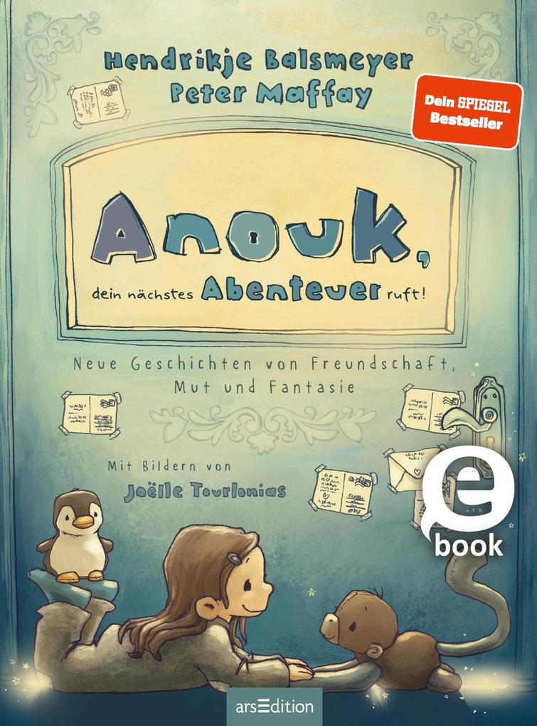 Produktbild: Anouk, dein nächstes Abenteuer ruft! (Anouk 2) | Hendrikje Balsmeyer, Peter Maffay