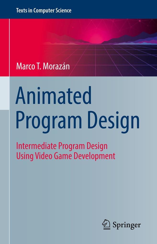 Produktbild: Animated Program Design | Marco T. Morazán