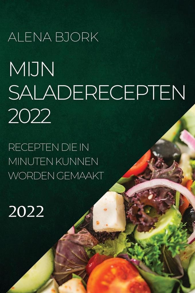 Produktbild: MIJN SALADERECEPTEN 2022 | Alena Bjork