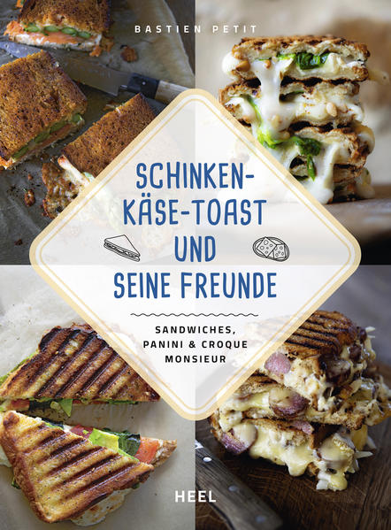 Produktbild: Schinken-Käse-Toast und seine Freunde | Bastien Petit
