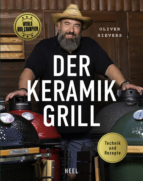Produktbild: Der Keramikgrill - Technik & Rezepte | Oliver Sievers