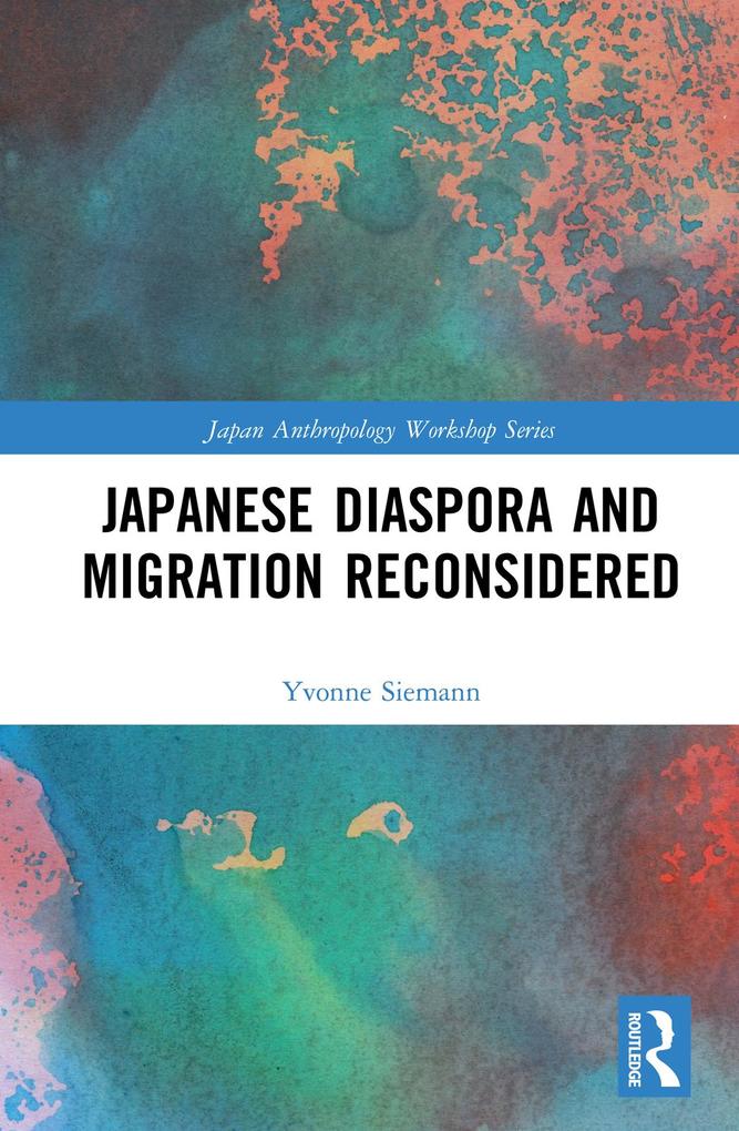 Produktbild: Japanese Diaspora and Migration Reconsidered | Yvonne Siemann