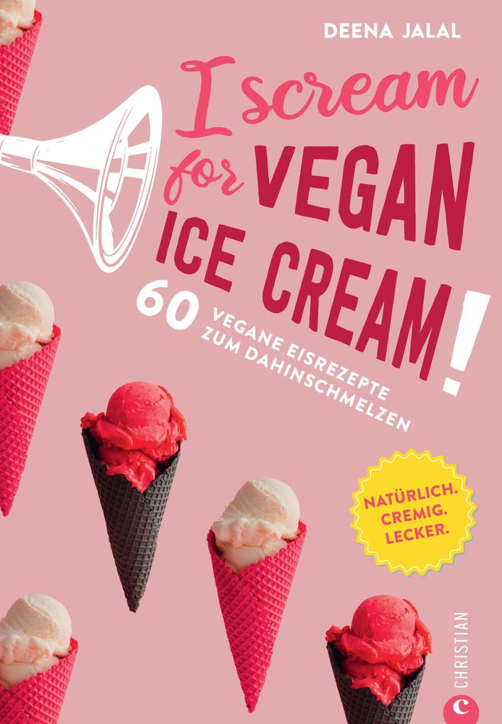 Produktbild: I Scream for Vegan Ice Cream! | Deena Jalal