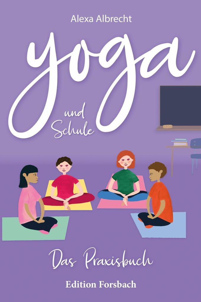 Produktbild: Yoga und Schule | Alexa Albrecht