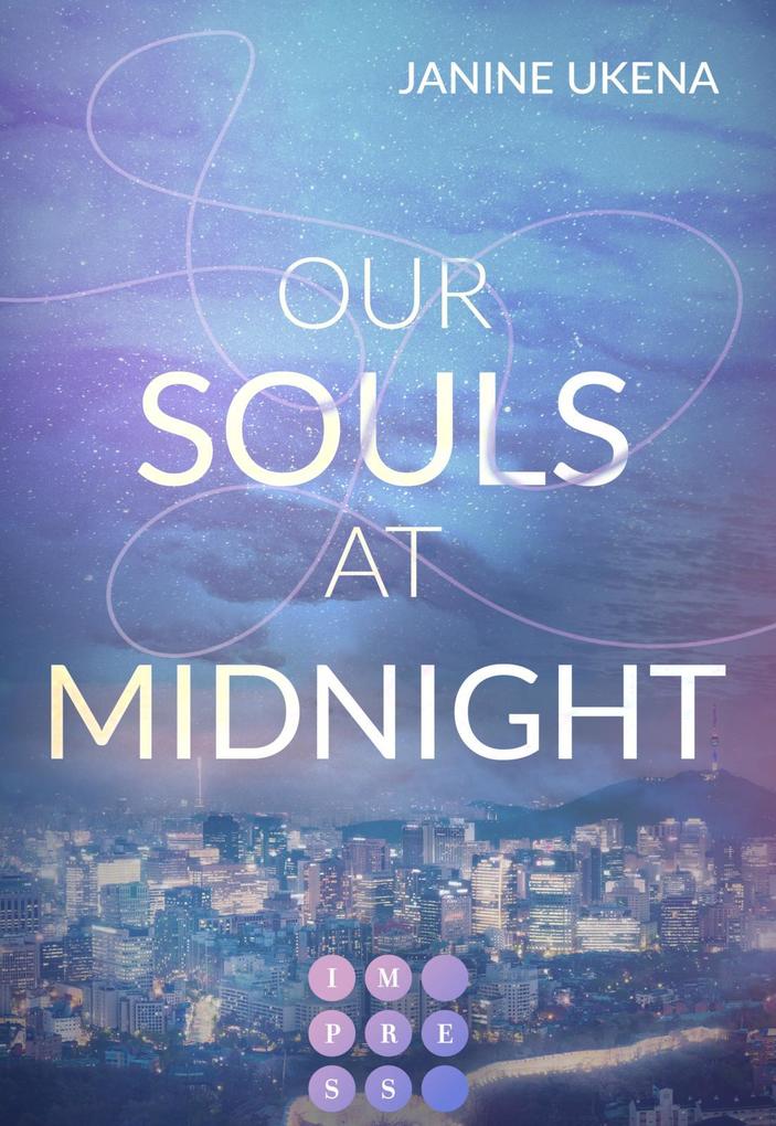 Produktbild: Our Souls at Midnight (Seoul Dreams 1) | Janine Ukena