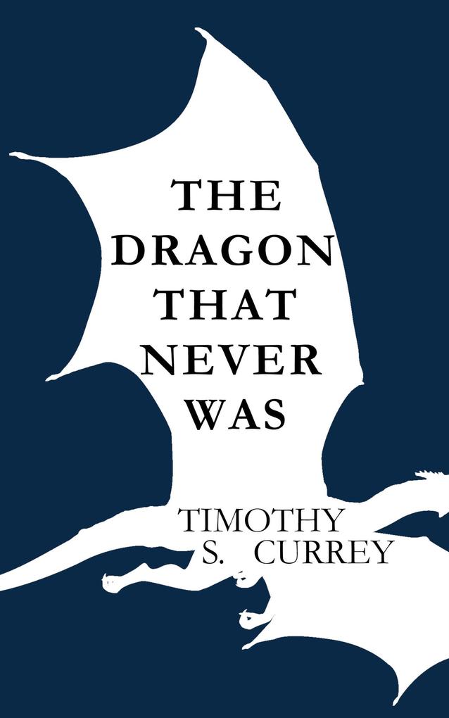 Produktbild: The Dragon That Never Was | Timothy S Currey
