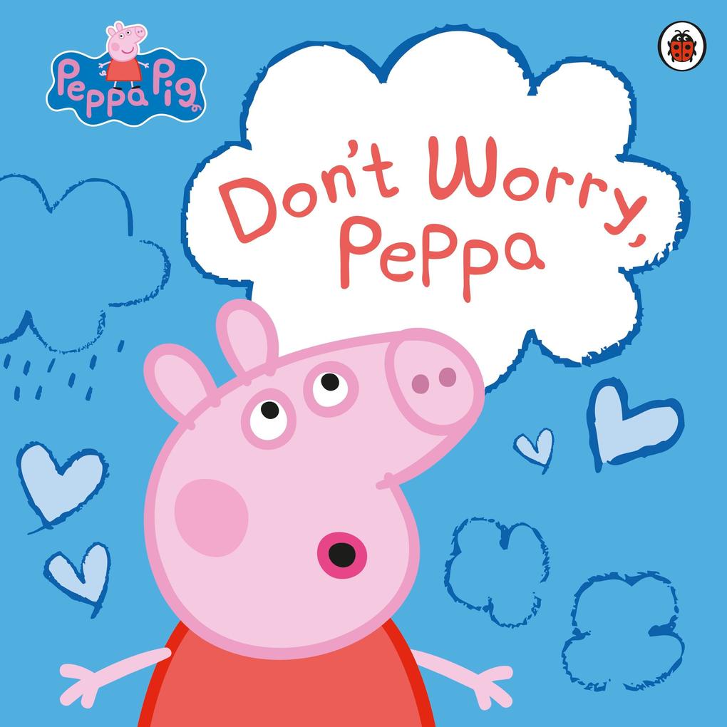 Produktbild: Peppa Pig: Don't Worry, Peppa | Peppa Pig