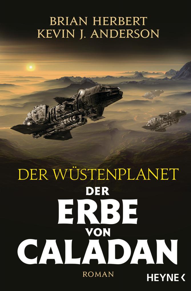 Produktbild: Der Wüstenplanet - Der Erbe von Caladan | Brian Herbert, Kevin J. Anderson