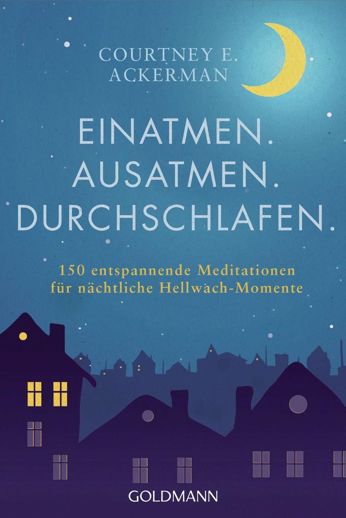 Produktbild: Einatmen. Ausatmen. Durchschlafen. | Courtney E. Ackerman