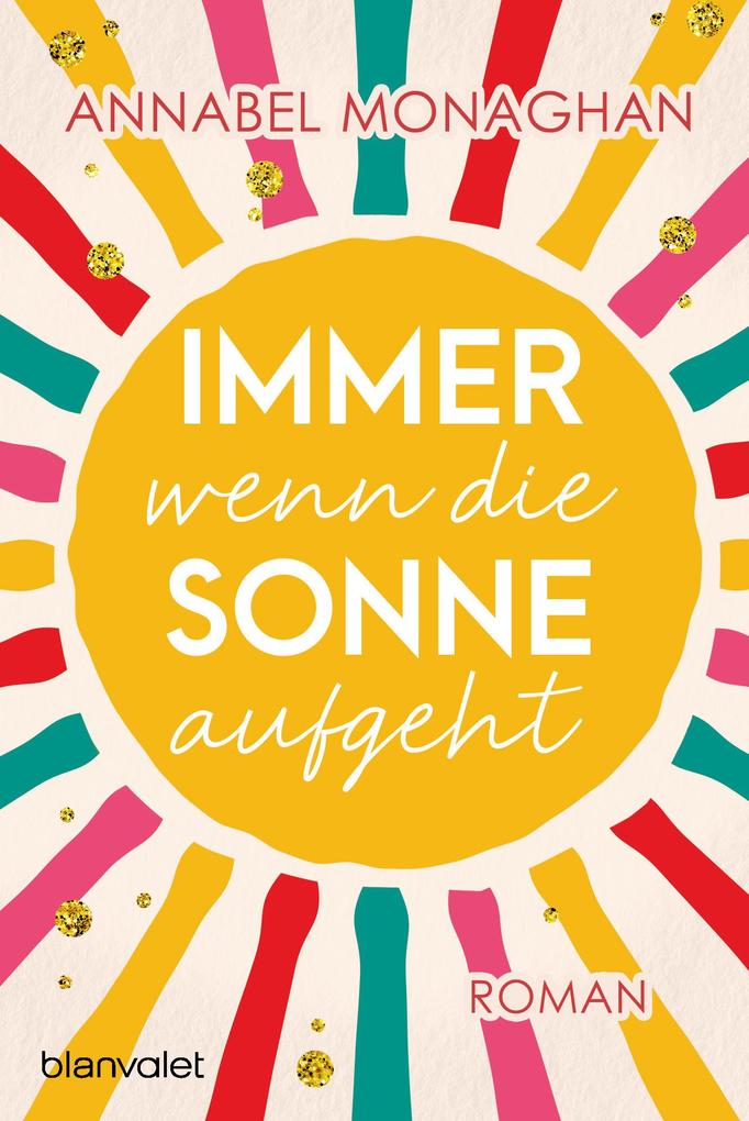 Produktbild: Immer wenn die Sonne aufgeht | Annabel Monaghan