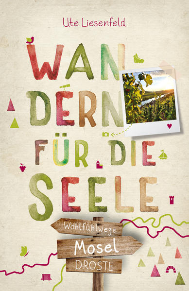 Produktbild: Mosel. Wandern für die Seele | Ute Liesenfeld