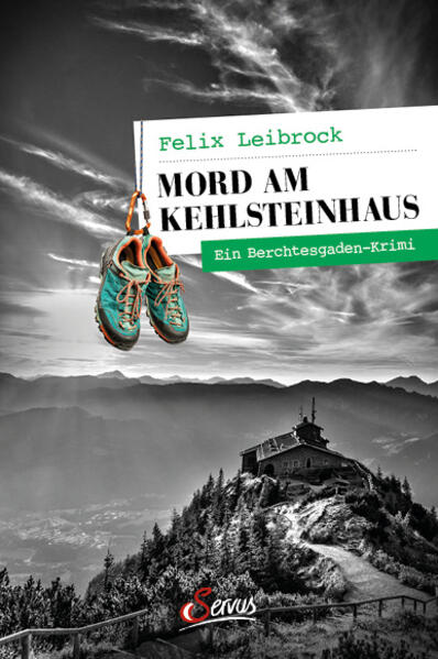 Produktbild: Mord am Kehlsteinhaus | Felix Leibrock