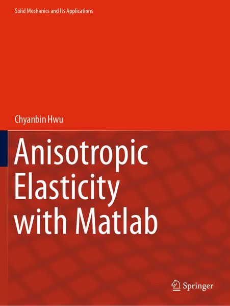 Produktbild: Anisotropic Elasticity with Matlab | Chyanbin Hwu