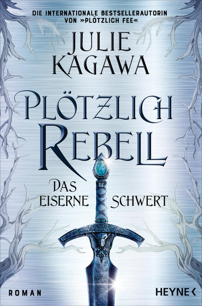 Produktbild: Plötzlich Rebell - Das eiserne Schwert | Julie Kagawa