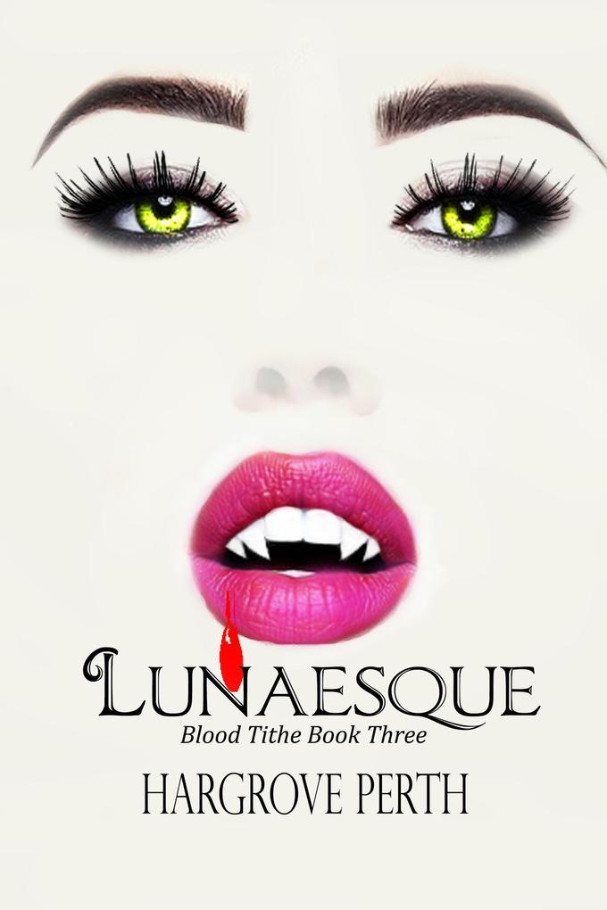 Produktbild: Lunesque (Blood Tithe, #3) | Hargrove Perth