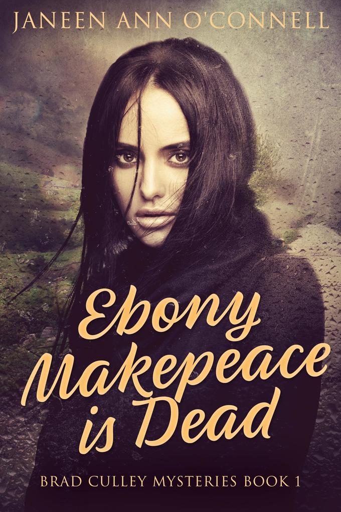 Produktbild: Ebony Makepeace is Dead | Janeen Ann O'Connell