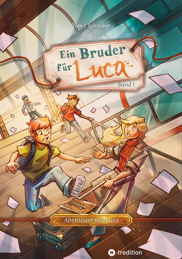 Produktbild: Ein Bruder für Luca | Tom J. Schreiber