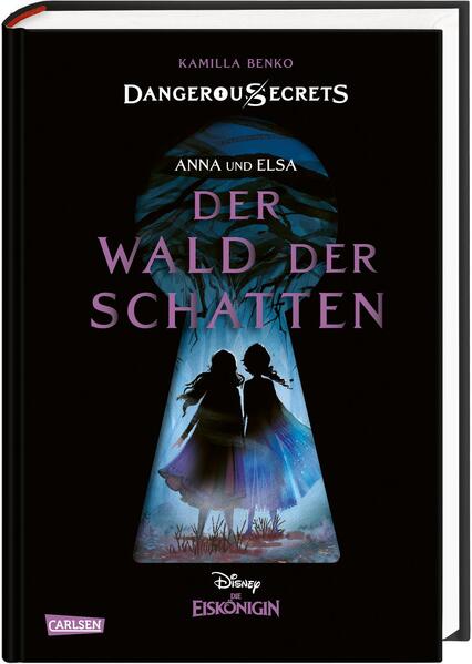 Produktbild: Disney - Dangerous Secrets 4: Elsa und Anna: DER WALD DER SCHATTEN (Die Eiskönigin) | Kamilla Benko, Walt Disney