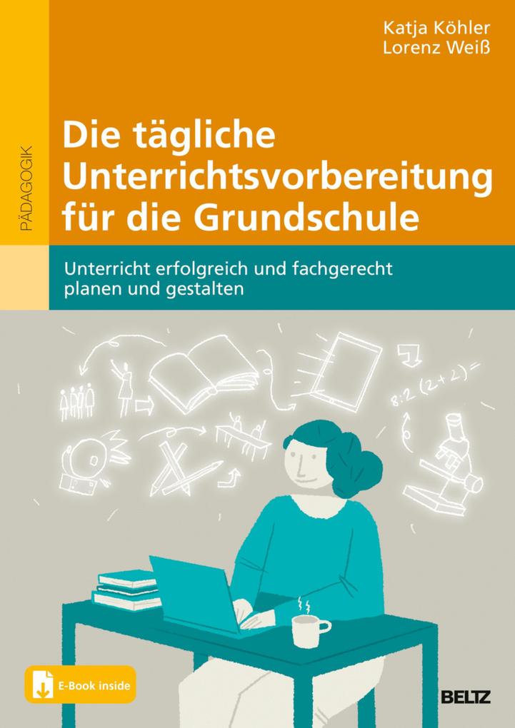Produktbild: Die tägliche Unterrichtsvorbereitung für die Grundschule | Katja Köhler, Lorenz Weiß