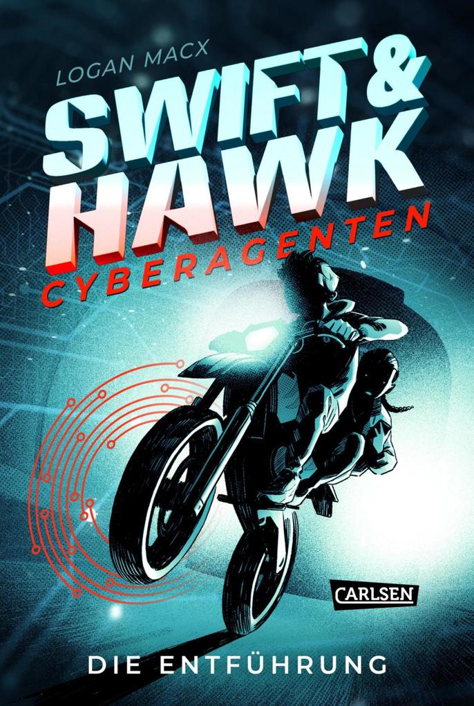 Produktbild: Swift & Hawk, Cyberagenten 1: Die Entführung | Logan Macx