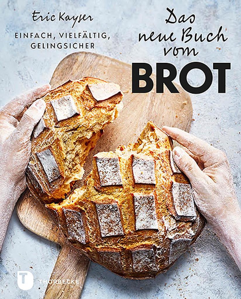 Produktbild: Das neue Buch vom Brot | Eric Kayser