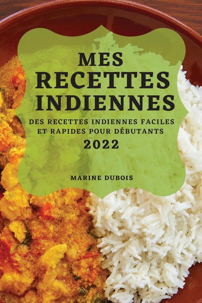 Produktbild: MES RECETTES INDIENNES 2022 | Marine Dubois