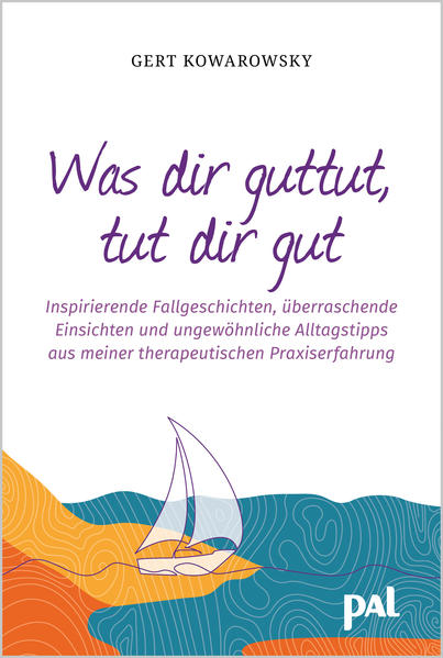 Produktbild: Was dir guttut, tut dir gut | Gert Kowarowsky
