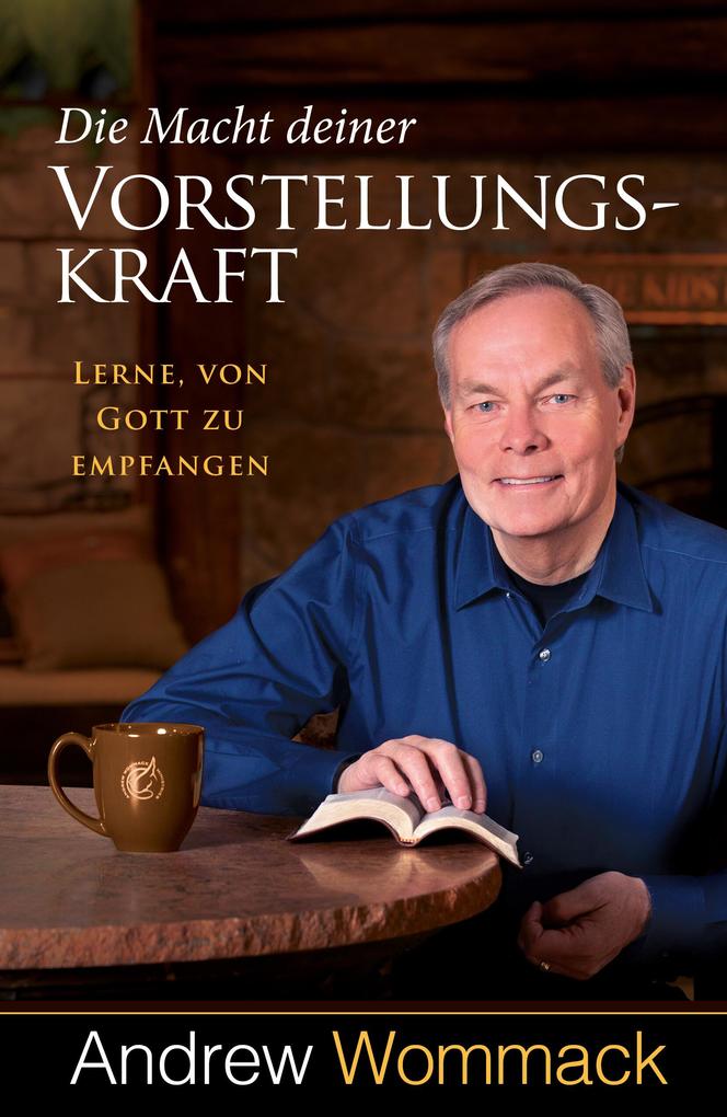 Produktbild: Die Macht deiner Vorstellungskraft | Andrew Wommack