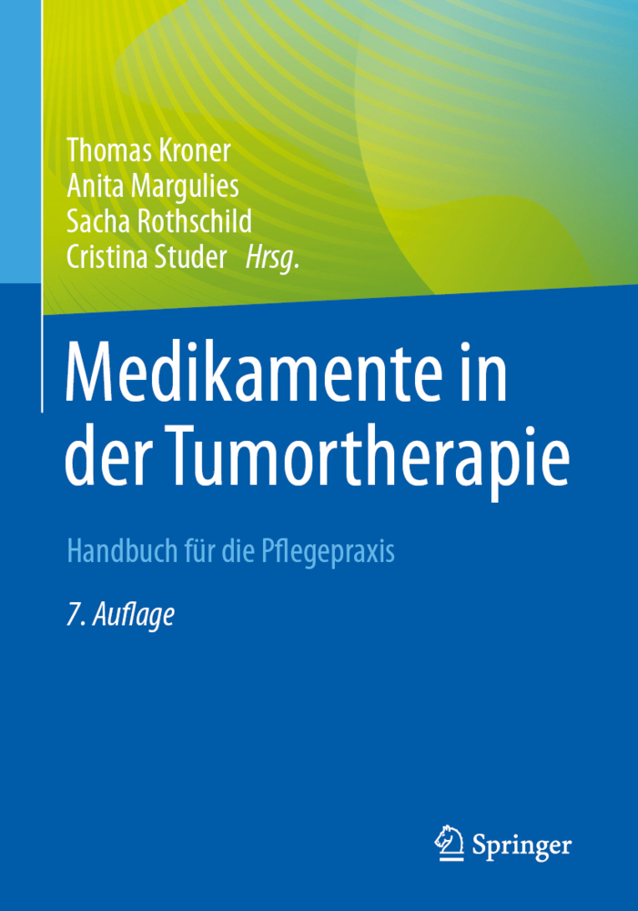 Produktbild: Medikamente in der Tumortherapie | Elisabeth Adams, Martina Bertschinger, Johanna Bouzid, Manuela Dobler, Laetitia Mauti