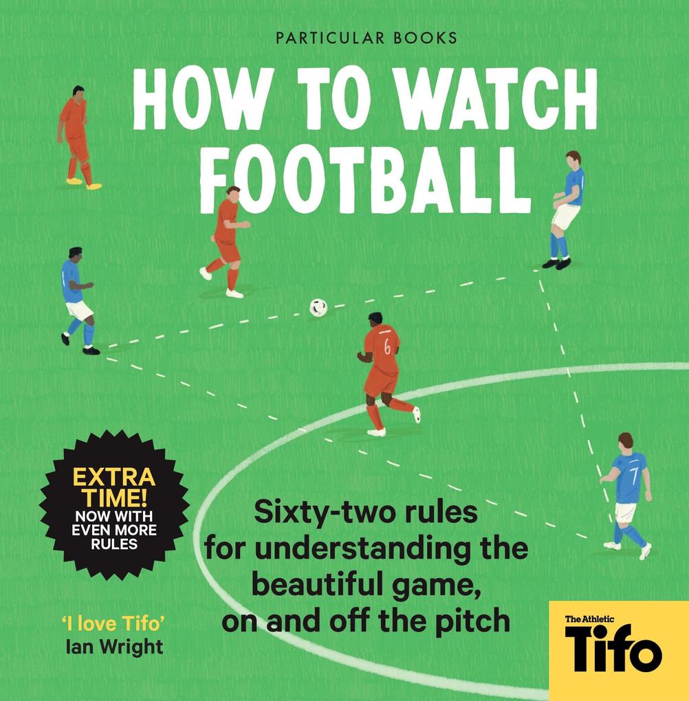 Produktbild: How To Watch Football | Tifo - The Athletic