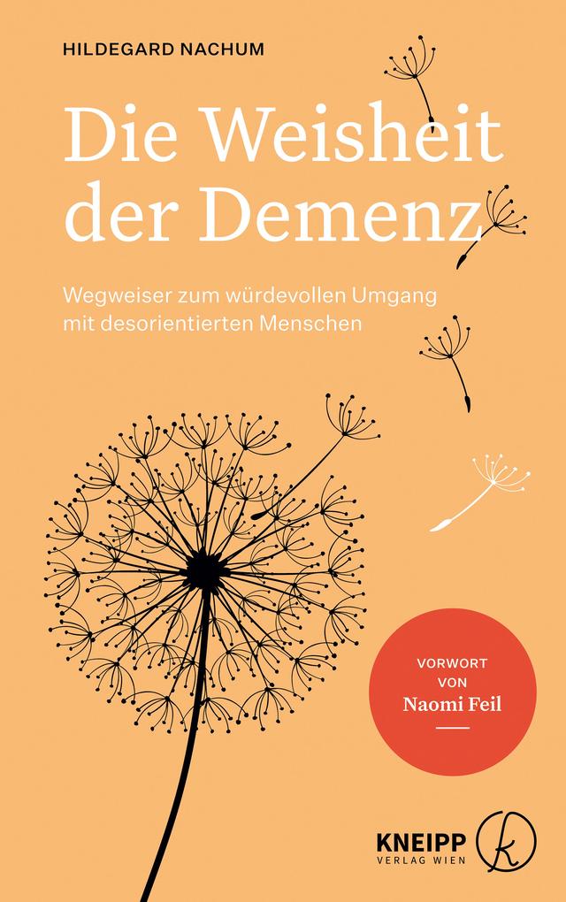 Produktbild: Die Weisheit der Demenz | Hildegard Nachum, Ulrike Zika