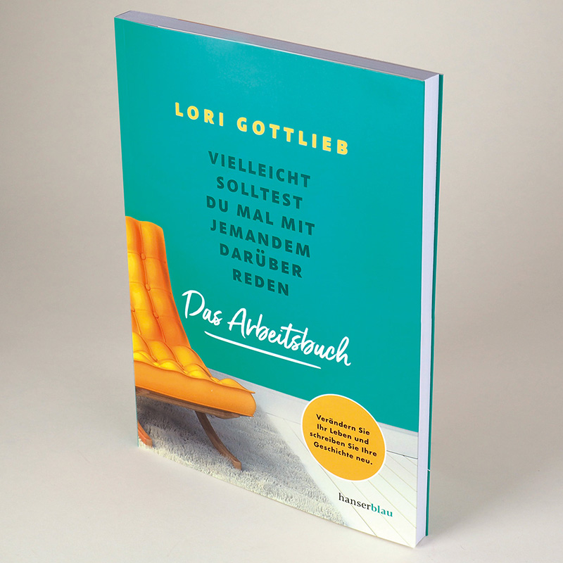 Weitere Ansicht: Vielleicht solltest du mal mit jemandem darüber reden - Das Arbeitsbuch | Lori Gottlieb