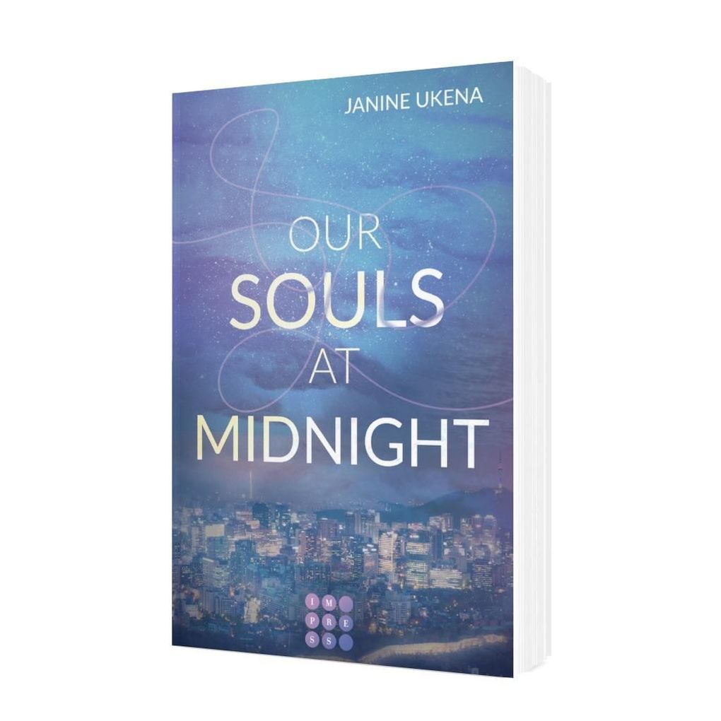Weitere Ansicht: Our Souls at Midnight (Seoul Dreams 1) | Janine Ukena