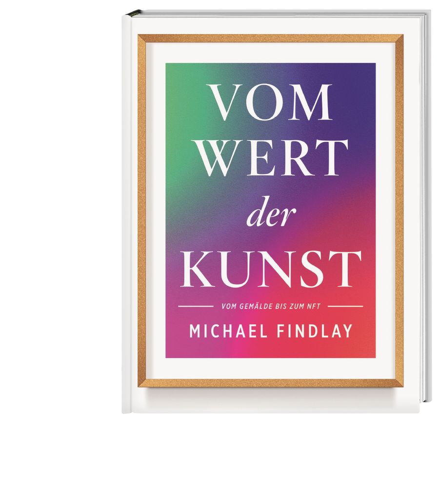 Weitere Ansicht: Vom Wert der Kunst (Erweiterte Neuausgabe) | Michael Findlay