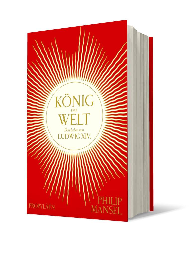 Weitere Ansicht: König der Welt | Philip Mansel