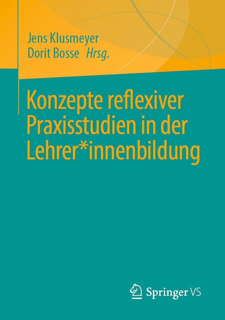 Produktbild: Konzepte reflexiver Praxisstudien in der Lehrer*innenbildung