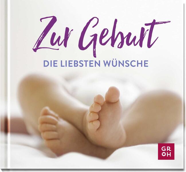 Produktbild: Zur Geburt die liebsten Wünsche