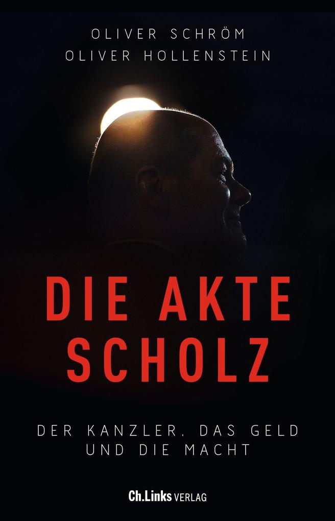 Produktbild: Die Akte Scholz | Oliver Schröm, Oliver Hollenstein