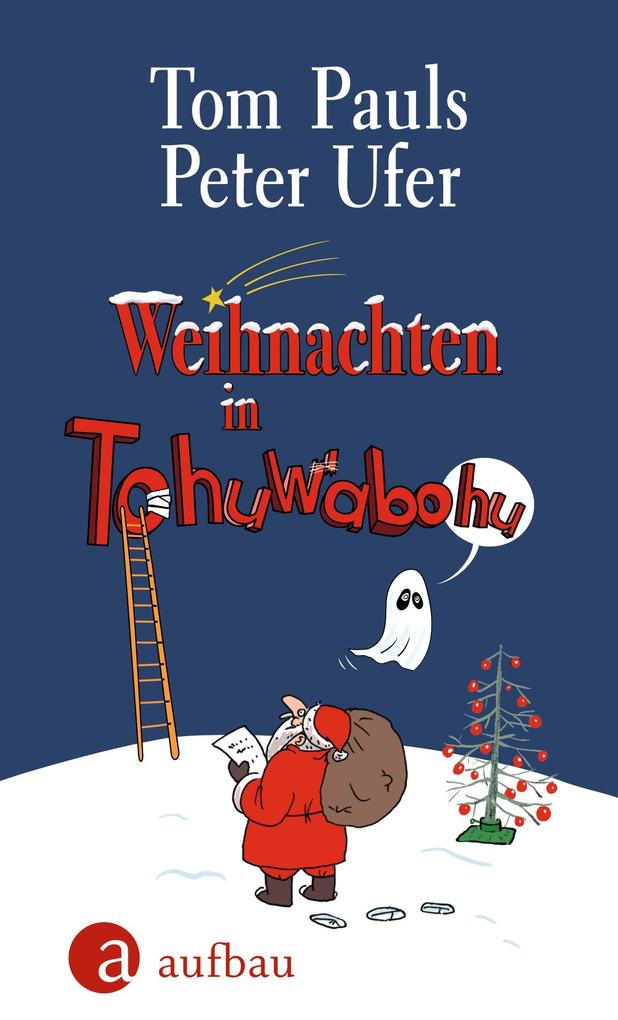 Produktbild: Weihnachten in Tohuwabohu | Tom Pauls, Peter Ufer