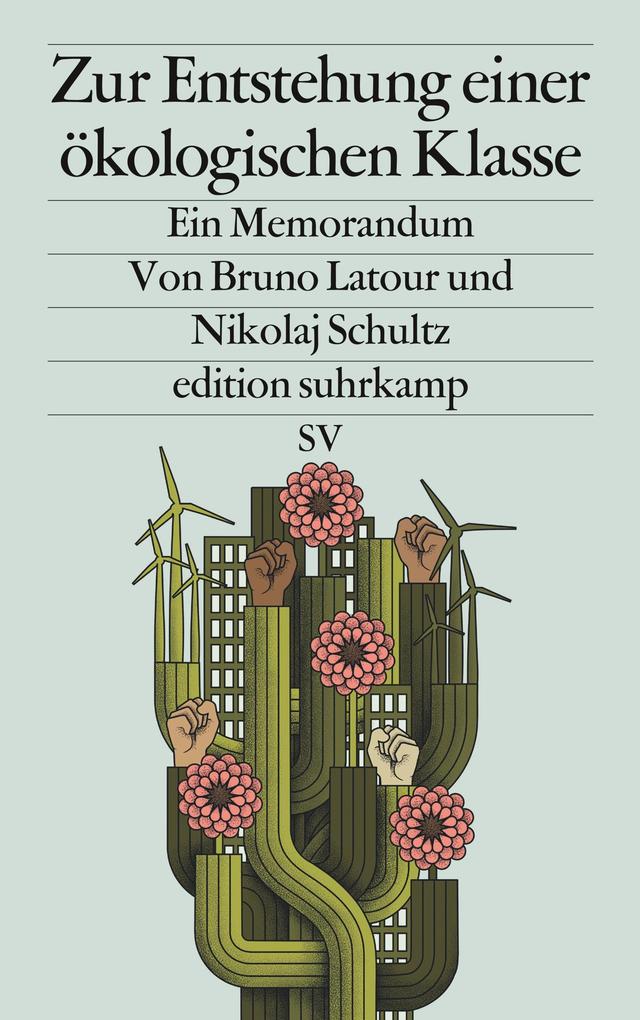 Produktbild: Zur Entstehung einer ökologischen Klasse | Bruno Latour, Nikolaj Schultz