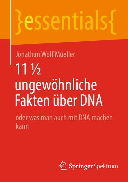 Produktbild: 11 ungewöhnliche Fakten über DNA | Jonathan Wolf Mueller