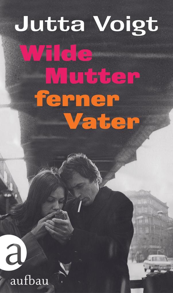 Produktbild: Wilde Mutter, ferner Vater | Jutta Voigt