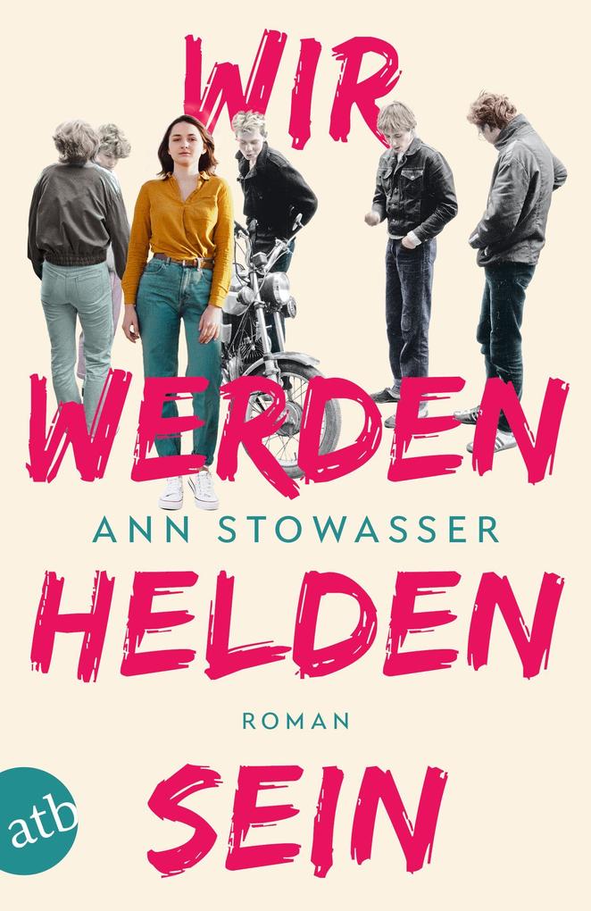 Produktbild: Wir werden Helden sein | Ann Stowasser